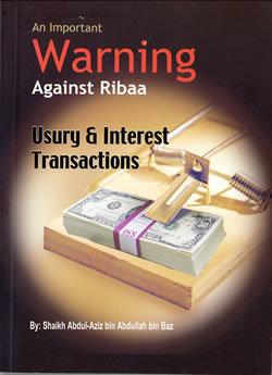 AN IMPORTANT WARNING AGAINST RIBAA: USURY AND INTEREST