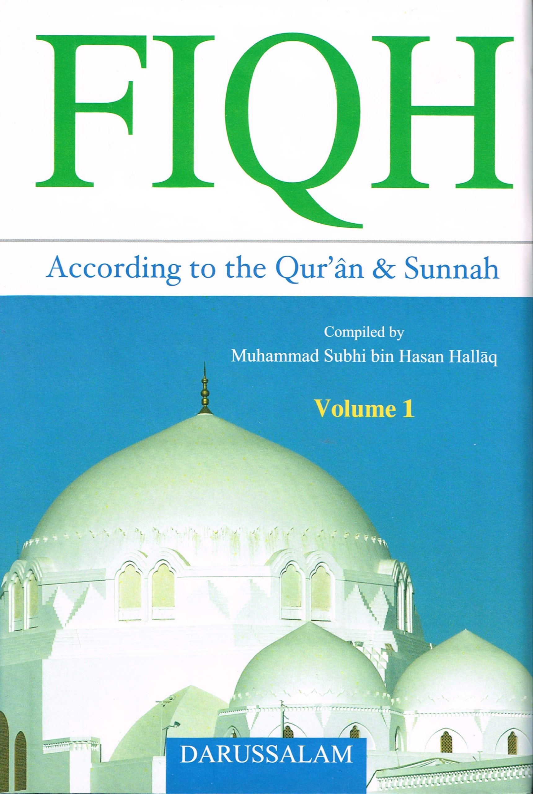 FIQH: ACCORDING TO THE QURAN AND SUNNAH (2 VOLS. SET)