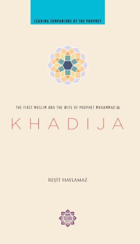 KHADIJA (THE FIRST MUSLIM)