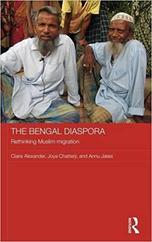 THE BENGAL DIASPORA: RETHINKING MUSLIM MIGRATION