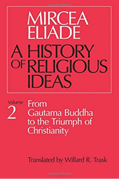 A HISTORY OF RELIGIOUS IDEAS, VOL. 2