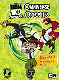 BEN 10 OMNIVERSE: OMNIVERSE OPPOSITES