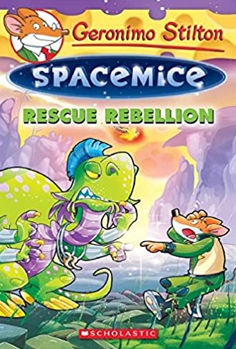 GERONIMO STILTON SPACEMICE 5 : RESCUE REBELLION