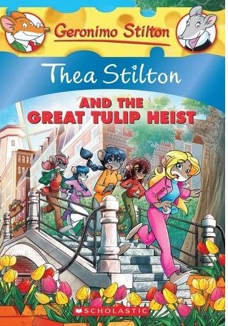 THEA STILTON AND THE GREAT TULIP HEIST
