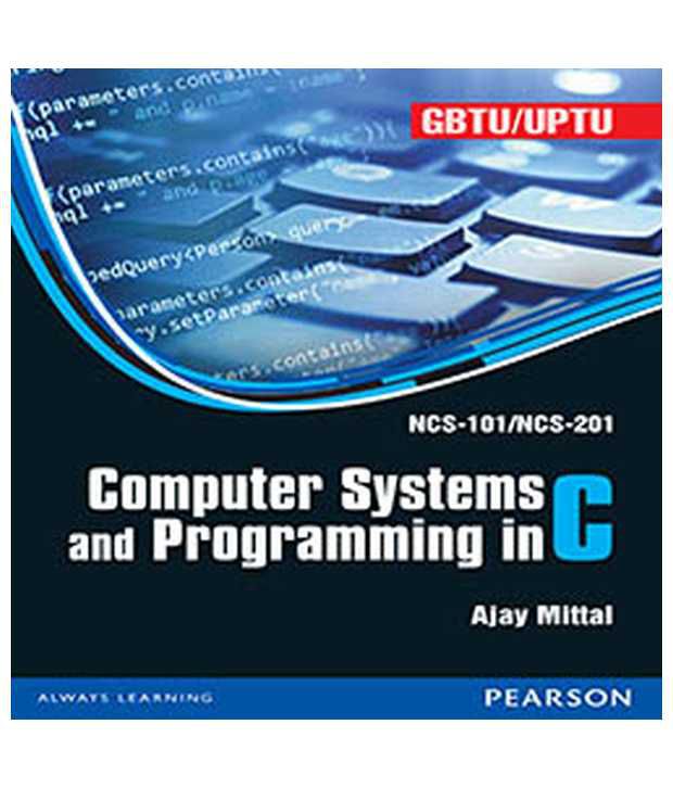 COMPUTER SYSTEMS AND PROGRAMMING IN C (GBTU)