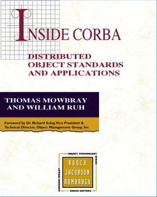 INSIDE CORBA : DISTRIBUTED OBJECT STANDARDS AND APPLICATIONS