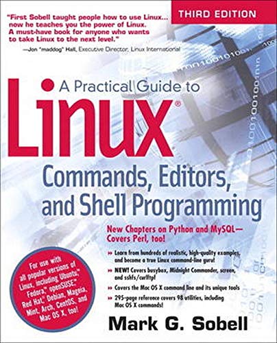 A PRACTICAL GUIDE TO LINUX COMMANDS, EDITORS AND SHELL PROGRAMMING