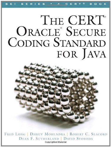 THE CERT ORACLE SECURE CODING STANDARD FOR JAVA