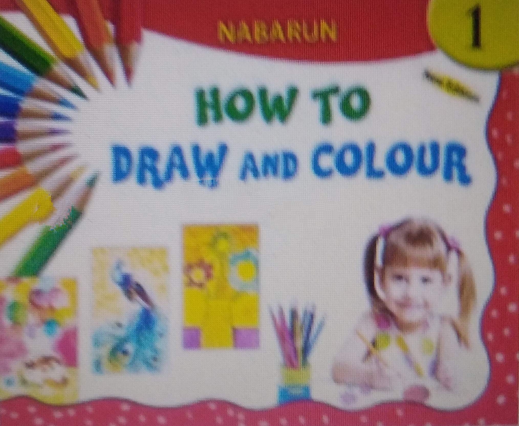 NABARUN HOW TO DRAW AND COLOUR - 1