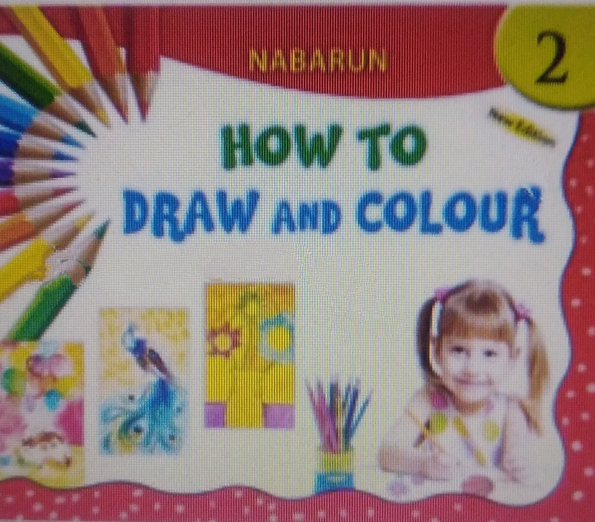 NABARUN HOW TO DRAW AND COLOUR - 2