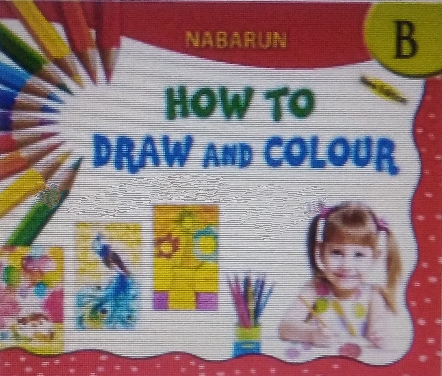 NABARUN HOW TO DRAW AND COLOUR - B