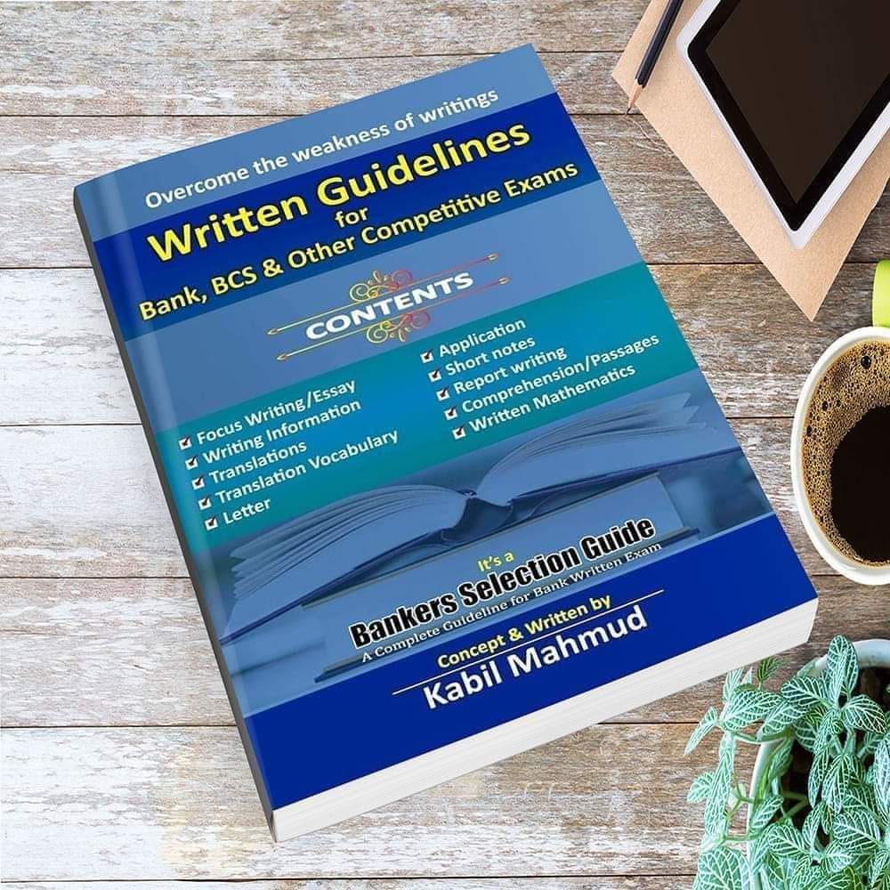 WRITTEN GUIDELINES FOR BANK, BCS AND OTHER COMPETITIVE EXAMS