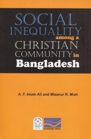 SOCIAL INEQUALITY AMONG A CHRISTIAN COMMUNITY IN BANGLADESH