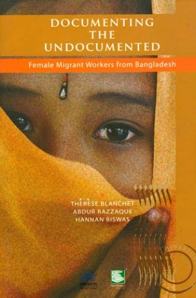 DOCUMENTING THE UNDOCUMENTED : FEMAL MIGRANT WORKS FROM BANGLADESH