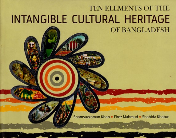 THE ELEMENTS OF THE INTANGIBLE CULTURAL HERITAGE OF BANGLADESH