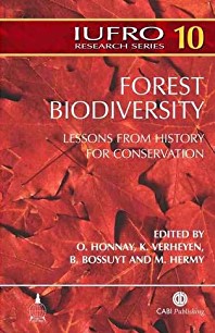FOREST BIODIVERSITY: LESSONS FROM HISTORY FOR CONSERVATION (IUFRO RESEARCH SERIES)