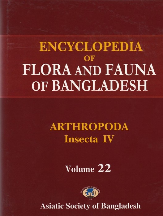 ENCYCLOPEDIA OF FLORA AND FAUNA OF BANGLADESH : VOL. 22 ARTHOPODA: INSECTA - IV (HYMENOPTERA AND COLEOPTERA)