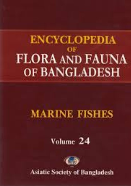 ENCYCLOPEDIA OF FLORA AND FAUNA OF BANGLADESH : VOL. 24 MARINE FISHES