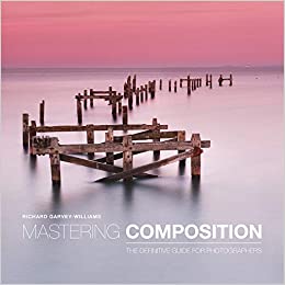 MASTERING COMPOSITION: THE DEFINITIVE GUIDE FOR PHOTOGRAPHERS
