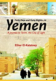 FORTY DAYS AND FORTY NIGHTS .. IN YEMEN: A JOURNEY TO TARIM, THE CITY OF LIGHT