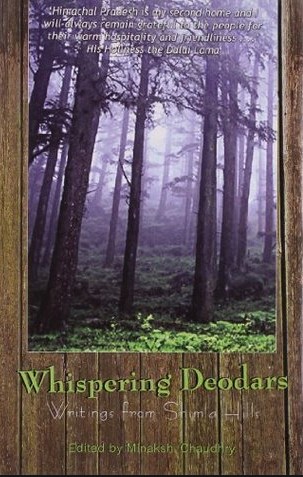WHISPERING DEODARS: WRITINGS FROM SHIMLA HILLS