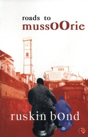 ROADS TO MUSSOORIE