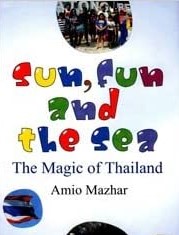 SUN, FUN AND THE SEA: THE MAGIC OF THAILAND