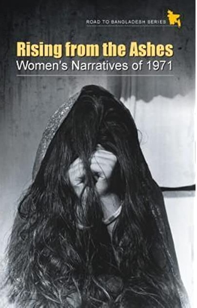          RISING FROM THE ASHES : WOMENS NARRATIVES OF 1971