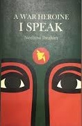 A WAR HEROINE: I SPEAK  