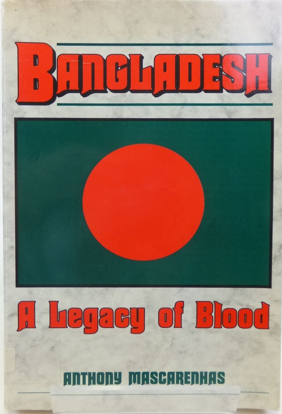 Bangladesh : A Legacy of Blood