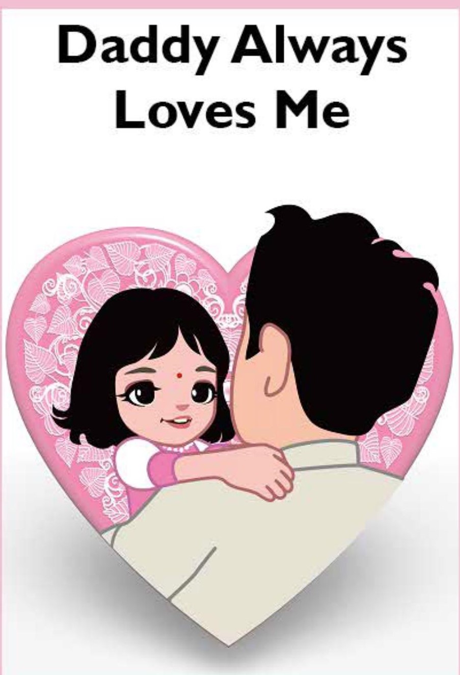 DADDY ALWAYS LOVES ME