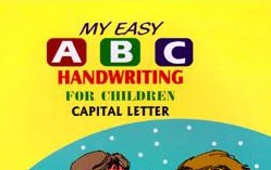MY EASY A B C HANDWRITING FOR CHILDREN CAPITAL LETTER