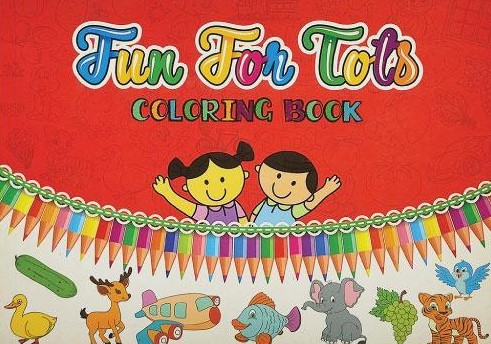 FUN FOR TOTS COLORING BOOK