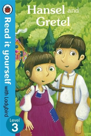 READ IT YOURSELF : LEVEL 3 HANSEL AND GRETEL