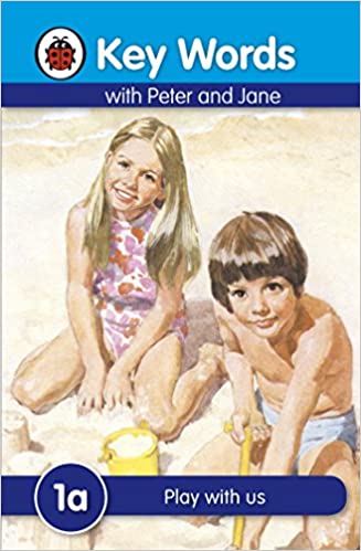 KEY WORDS WITH PETER AND JANE 1A PLAY WITH US