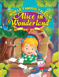 WORLD FAMOUS TALES - ALICE IN WONDERLAND