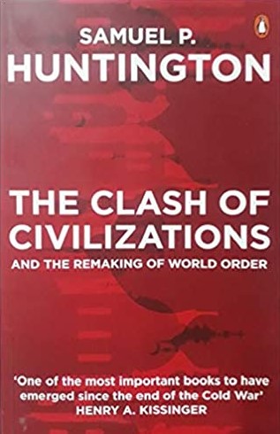 The Clash of Civilizations And The Remaking World Order