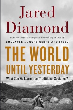 WORLD UNTIL YESTERDAY : WHAT CAN WE LEAR