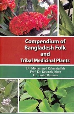 COMPENDIUM OF BANGLADESH FOLK AND TRIBAL MEDICINAL PLANTS
