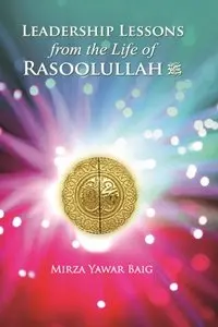 LEADERSHIP LESSONS FROM THE LIFE OF RASOOLULLAH (HARDCOVER)