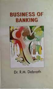 BUSINESS OF BANKING