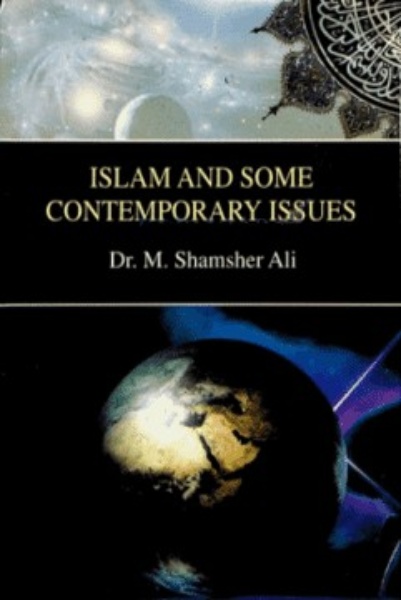 ISLAM AND SOME CONTEMPORARY ISSUES