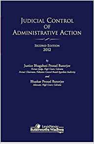 JUDICIAL CONTROL OF ADMINISTRATIVE ACTION -2ND ED