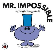 MR. IMPOSSIBLE (MR. MEN AND LITTLE MISS)