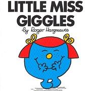 LITTLE MISS GIGGLES (MR. MEN AND LITTLE MISS)