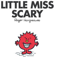 LITTLE MISS SCARY (MR. MEN AND LITTLE MISS)