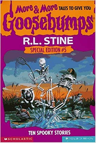 MORE AND MORE TALES TO GIVE YOU GOOSEBUMPS: TEN SPOOKY TALES