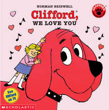 CLIFFORD, WE LOVE YOU