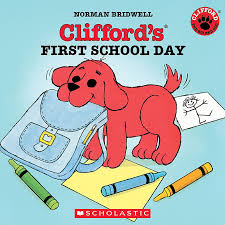 CLIFFORD'S FIRST SCHOOL DAY