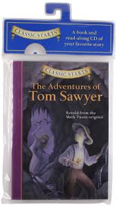 CLASSIC STARTS : THE ADVENTURES OF TOM SAWYER ( WITH CD)